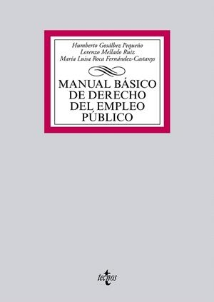 MANUAL BÁSICO DE DERECHO DEL EMPLEO PÚBLICO (ED.2013) | 9788430959150 | GOSÁLBEZ PEQUEÑO,HUMBERTO/MELLADO RUIZ,LORENZO/ROCA FERNÁNDEZ-CASTANYS,MARIA LUISA | Llibreria Geli - Llibreria Online de Girona - Comprar llibres en català i castellà