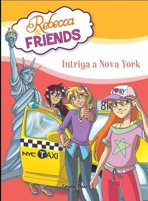 INTRIGA A NOVA YORK(REBECCA&FRIENDS) | 9788415853589 | PAVANELLO,ROBERTO | Llibreria Geli - Llibreria Online de Girona - Comprar llibres en català i castellà