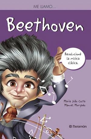ME LLAMO BEETHOVEN | 9788434240902 | COSTA,MARIA JOAO/MORGADO,MANUEL | Libreria Geli - Librería Online de Girona - Comprar libros en catalán y castellano