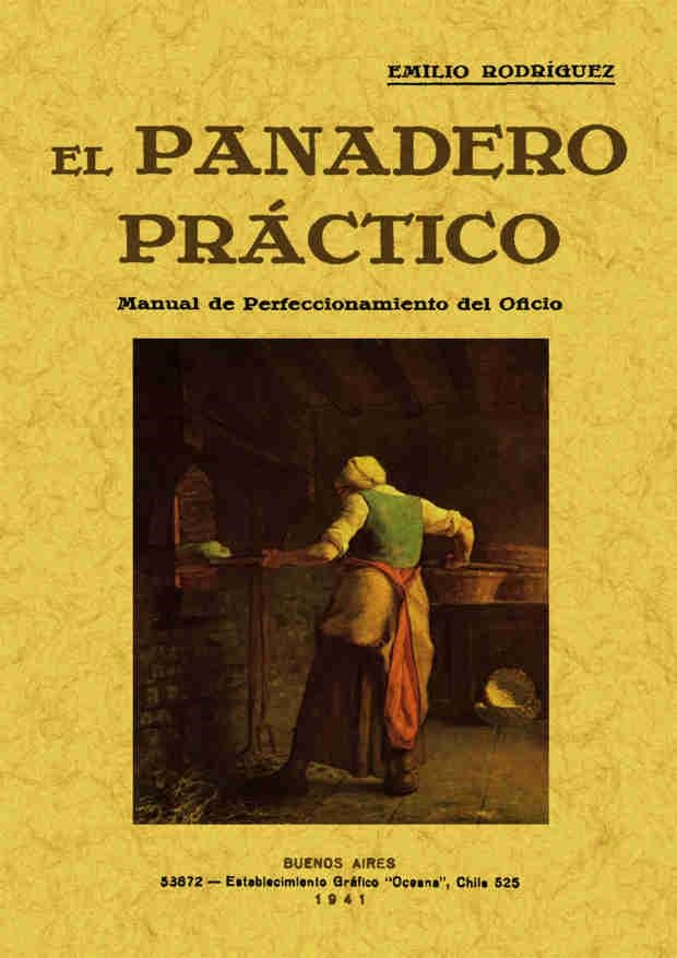 EL PANADERO PRÁCTICO.MANUAL DE PERFECCIONAMIENTO DEL OFICIO | 9788497615730 | RODRÍGUEZ,EMILIO | Libreria Geli - Librería Online de Girona - Comprar libros en catalán y castellano