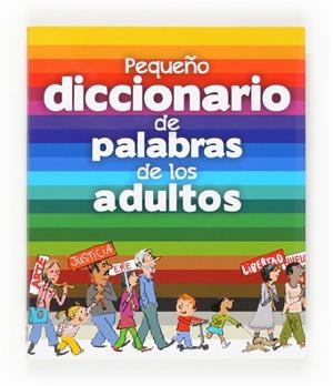 PEQUEÑO DICCIONARIO DE PALABRAS DE LOS ADULTOS  | 9788467563528 | FICHOU,BERTRAND/ROBIN | Llibreria Geli - Llibreria Online de Girona - Comprar llibres en català i castellà