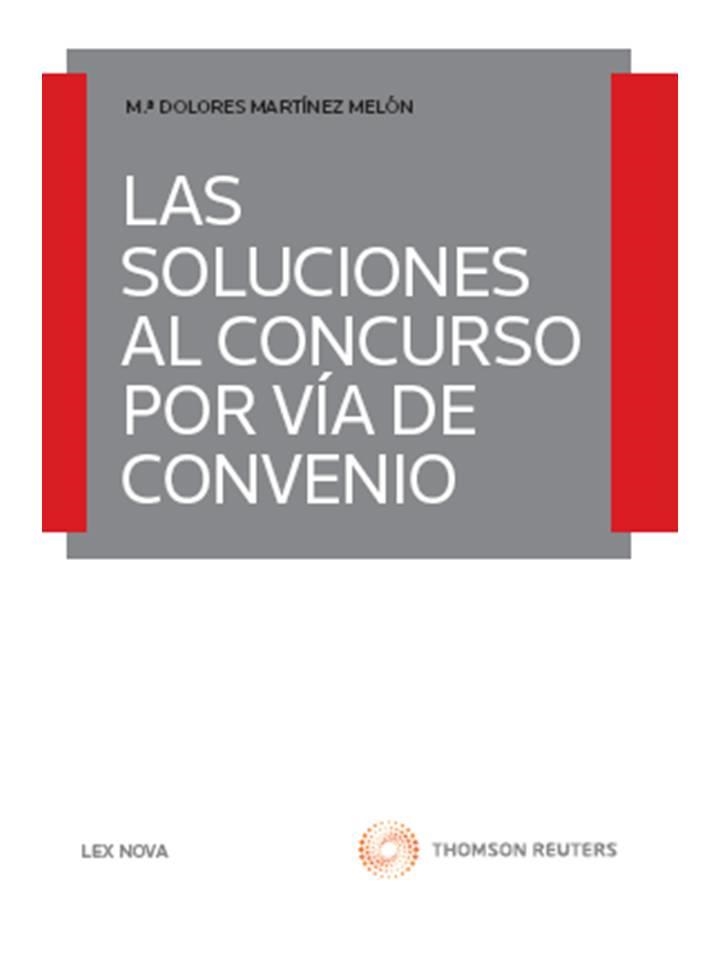 LAS SOLUCIONES AL CONCURSO POR VIA DE CONVENIO | 9788498986044 | MARTINEZ MELON,M.DOLORES | Libreria Geli - Librería Online de Girona - Comprar libros en catalán y castellano
