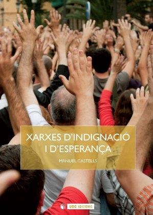 XARXES D'INDIGNACIÓ I D'ESPERANÇA | 9788490299272 | CASTELLS,MANUEL | Libreria Geli - Librería Online de Girona - Comprar libros en catalán y castellano