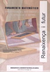 FONAMENTS MATEMATICS PER A L'ESTUDI DEL MEDI AMBIENT I LES CIÈNCIES DE LA NATURA | 9788483630327 | BOIGUES,F.JOSE | Libreria Geli - Librería Online de Girona - Comprar libros en catalán y castellano