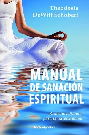 MANUAL DE SANACION ESPIRITUAL | 9788415870050 | DEWITT SCHOBERT,THEODOSIA | Llibreria Geli - Llibreria Online de Girona - Comprar llibres en català i castellà