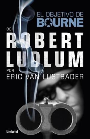 EL OBJETIVO DE BOURNE | 9788492915378 | VAN LUSTBADER,ERIC | Libreria Geli - Librería Online de Girona - Comprar libros en catalán y castellano