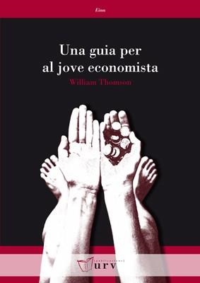 UNA GUIA PER AL JOVE ECONOMISTA | 9788484242048 | THOMSON,WILLIAM | Llibreria Geli - Llibreria Online de Girona - Comprar llibres en català i castellà
