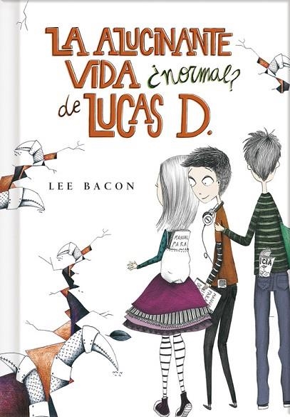 LA ALUCINANTE VIDA¿NORMAL?DE LUCAS D. | 9788415580553 | BACON,LEE | Libreria Geli - Librería Online de Girona - Comprar libros en catalán y castellano