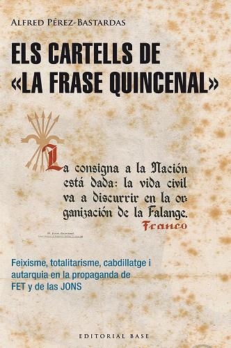 ELS CARTELLS DE LA FRASE QUINCENAL | 9788415711643 | PEREZ-BASTARDAS,ALFRED | Libreria Geli - Librería Online de Girona - Comprar libros en catalán y castellano