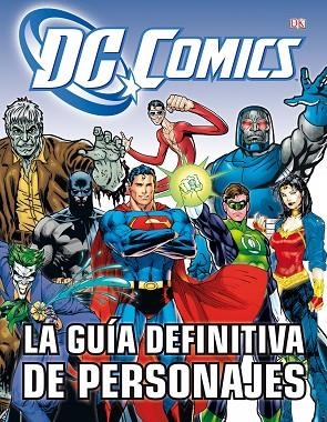 LA GUIA DEFINITIVA DE PERSONAJES DG COMICS | 9788448008932 | BRANDON T. SNIDER | Libreria Geli - Librería Online de Girona - Comprar libros en catalán y castellano