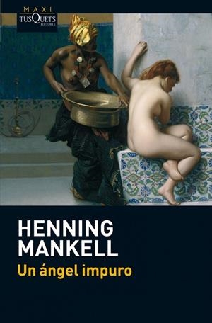 UN ANGEL IMPURO | 9788483837511 | MANKELL,HENNING | Libreria Geli - Librería Online de Girona - Comprar libros en catalán y castellano