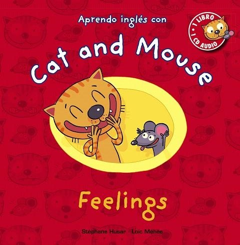 CAT AND MOUSE.FEELINGS | 9788467841046 | HUSAR,STÉPHANE/MÉHÉE,LOÏC | Libreria Geli - Librería Online de Girona - Comprar libros en catalán y castellano