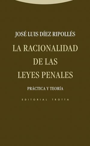 LA RACIONALIDAD DE LAS LEYES PENALES | 9788498794571 | DÍEZ RIPOLLÉS,JOSÉ LUIS | Llibreria Geli - Llibreria Online de Girona - Comprar llibres en català i castellà