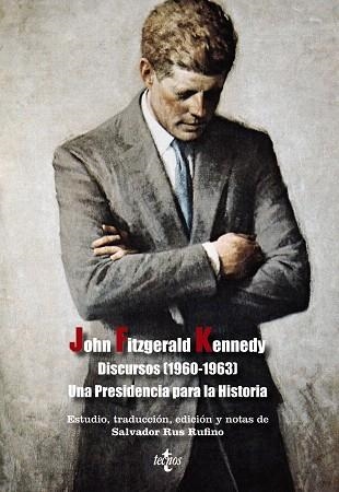 DISCURSOS(1960-1963)UNA PRESIDENCIA PARA LA HISTORIA | 9788430959129 | KENNEDY,JOHN FITZGERALD | Llibreria Geli - Llibreria Online de Girona - Comprar llibres en català i castellà