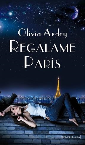 REGÁLAME PARÍS | 9788492929924 | ARDEY,OLIVIA | Libreria Geli - Librería Online de Girona - Comprar libros en catalán y castellano