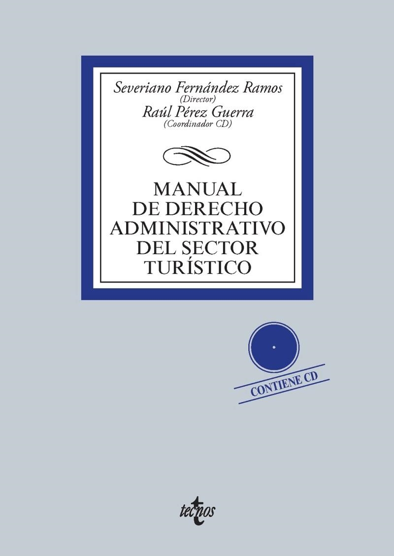 MANUAL DE DERECHO ADMINISTRATIVO DEL SECTOR TURÍSTICO(1ª EDICION 2013) | 9788430958870 | FERNÁNDEZ RAMOS,SEVERIANO/PÉREZ GUERRA,RAÚL/BOMBILLAR SÁENZ,FRANCISCO MIGUEL/CEBALLOS MARTÍN,Mª | Llibreria Geli - Llibreria Online de Girona - Comprar llibres en català i castellà