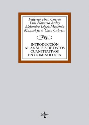 INTRODUCCIÓN AL ANÁLISIS DE DATOS CUANTITATIVOS EN CRIMINOLOGÍA | 9788430958115 | POZO CUEVAS,FEDERICO/NAVARRO ARDOY,LUIS/LÓPEZ MENCHÓN,ALEJANDRO/CARO CABRERA,MANUEL JESÚS | Llibreria Geli - Llibreria Online de Girona - Comprar llibres en català i castellà