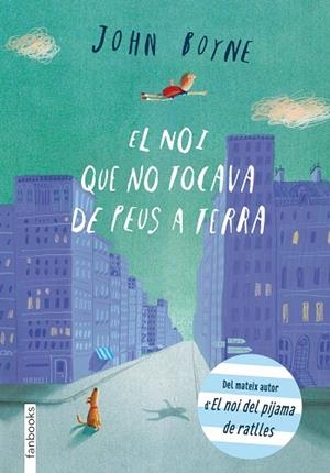 EL NOI QUE NO TOCAVA DE PEUS A TERRA  | 9788415745297 | BOYNE,JOHN  | Libreria Geli - Librería Online de Girona - Comprar libros en catalán y castellano