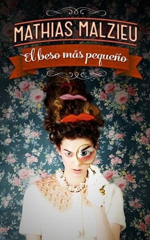 EL BESO MÁS PEQUEÑO | 9788439727811 | MALZIEU,MATHIAS | Llibreria Geli - Llibreria Online de Girona - Comprar llibres en català i castellà