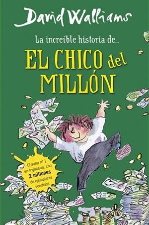 LA INCREIBLE HISTORIA DE...EL CHICO DEL MILLON | 9788490430347 | WALLIAMS,DAVID | Libreria Geli - Librería Online de Girona - Comprar libros en catalán y castellano