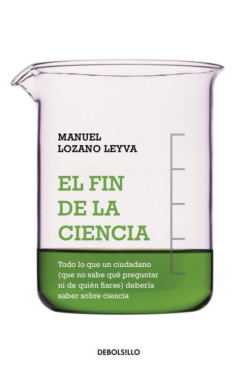 EL FIN DE LA CIENCIA | 9788490324509 | LOZANO LEYVA,MANUEL | Libreria Geli - Librería Online de Girona - Comprar libros en catalán y castellano