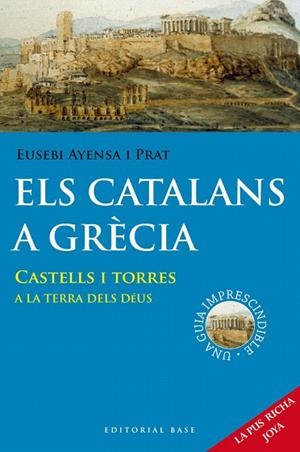 ELS CATALANS A GRÈCIA | 9788415711636 | AYENSA I PRAT,EUSEBI | Llibreria Geli - Llibreria Online de Girona - Comprar llibres en català i castellà