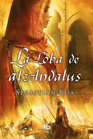 LA LOBA DE AL-ÁNDALUS | 9788498728798 | ROA,SEBASTIÁN | Libreria Geli - Librería Online de Girona - Comprar libros en catalán y castellano