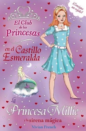 LA PRINCESA MILLIE Y LA SIRENA MÁGICA  | 9788467840711 | FRENCH,VIVIAN | Llibreria Geli - Llibreria Online de Girona - Comprar llibres en català i castellà