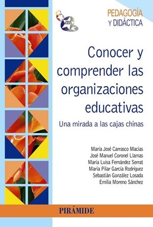 CONOCER Y COMPRENDER LAS ORGANIZACIONES EDUCATIVAS.UNA MIRADA A LAS CAJAS CHINAS | 9788436829723 | CARRASCO MACÍAS/CORONEL LLAMAS/FERNÁNDEZ SERRAT/GARCÍA RODRÍGUEZ/ | Libreria Geli - Librería Online de Girona - Comprar libros en catalán y castellano