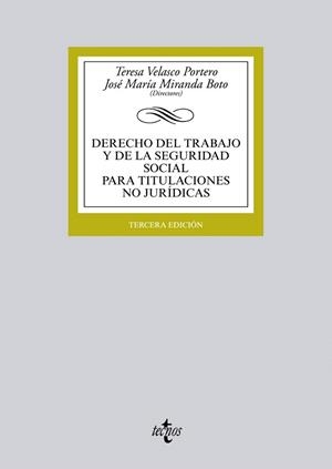 DERECHO DEL TRABAJO Y DE LA SEGURIDAD SOCIAL PARA TITULACIONES NO JURÍDICAS(3ª EDICION 2013) | 9788430959884 | VELASCO PORTERO,TERESA/MIRANDA BOTO,JOSÉ MARÍA (DIRECTORES) | Llibreria Geli - Llibreria Online de Girona - Comprar llibres en català i castellà