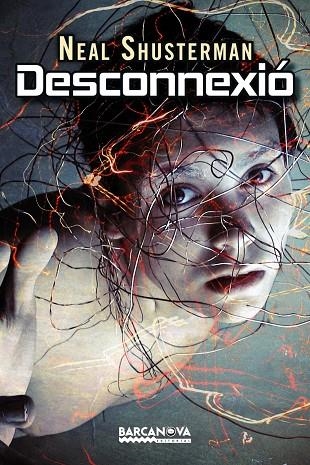 DESCONNEXIÓ | 9788448932619 | SHUSTERMAN,NEAL | Libreria Geli - Librería Online de Girona - Comprar libros en catalán y castellano