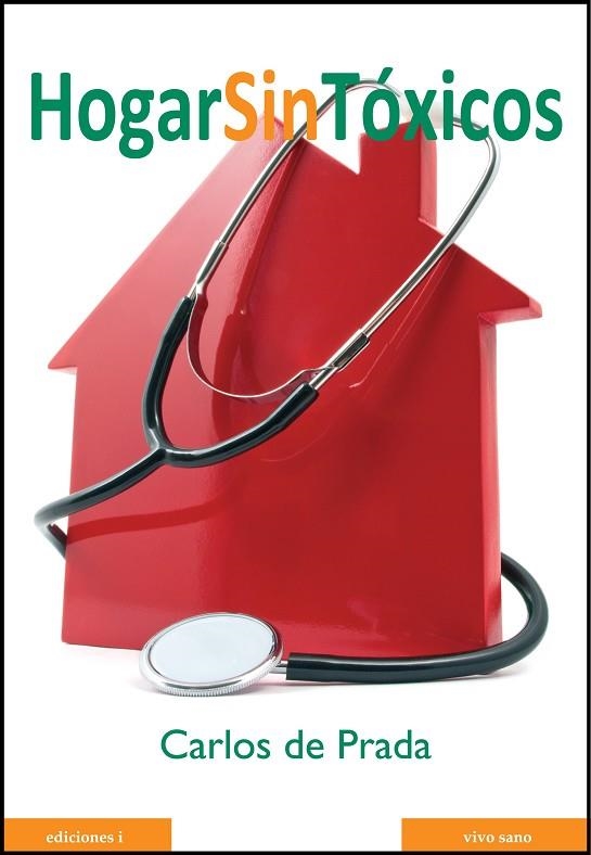 HOGAR SIN TOXICOS | 9788496851252 | DE PRADA,CARLOS | Libreria Geli - Librería Online de Girona - Comprar libros en catalán y castellano