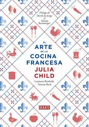 EL ARTE DE LA COCINA FRANCESA | 9788499922973 | CHILD,JULIA/BERTHOLLE,LOUISETTE/BECK,SIM | Llibreria Geli - Llibreria Online de Girona - Comprar llibres en català i castellà