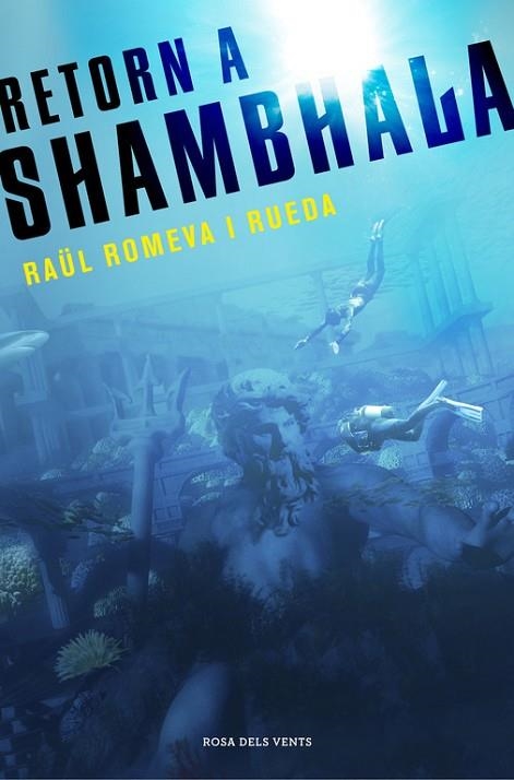RETORN A SHAMBHALA | 9788401389153 | ROMEVA Y RUEDA,RAUL | Llibreria Geli - Llibreria Online de Girona - Comprar llibres en català i castellà