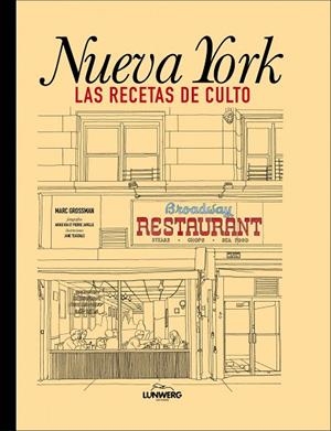 NUEVA YORK.LAS RECETAS DE CULTO | 9788415888031 | GROSSMAN,MARC | Libreria Geli - Librería Online de Girona - Comprar libros en catalán y castellano