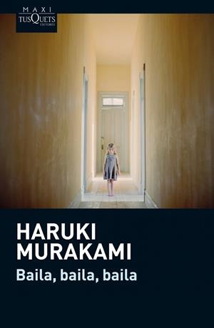 BAILA, BAILA, BAILA | 9788483837665 | MURAKAMI,HARUKI | Llibreria Geli - Llibreria Online de Girona - Comprar llibres en català i castellà