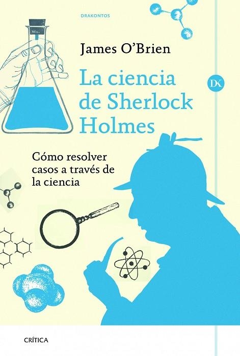 LA CIENCIA DE SHERLOCK HOLMES | 9788498926118 | O'BRIEN,JAMES | Libreria Geli - Librería Online de Girona - Comprar libros en catalán y castellano