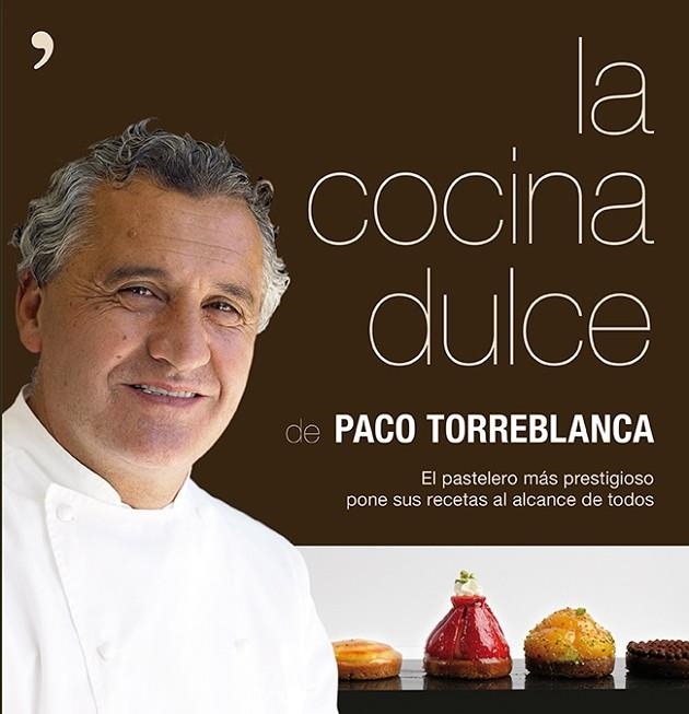 LA COCINA DULCE | 9788499983479 | TORREBLANCA,PACO | Libreria Geli - Librería Online de Girona - Comprar libros en catalán y castellano