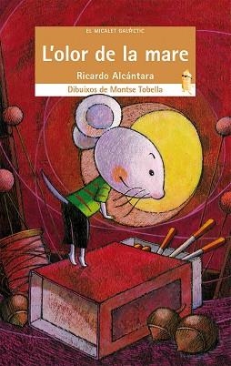 L'OLOR DE LA MARE | 9788490261729 | ALCÁNTARA SGARBI,RICARDO | Libreria Geli - Librería Online de Girona - Comprar libros en catalán y castellano