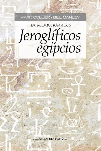 INTRODUCCIÓN A LOS JEROGLÍFICOS EGIPCIOS | 9788420678399 | COLLIER, MARK/MANLEY, BILL | Llibreria Geli - Llibreria Online de Girona - Comprar llibres en català i castellà