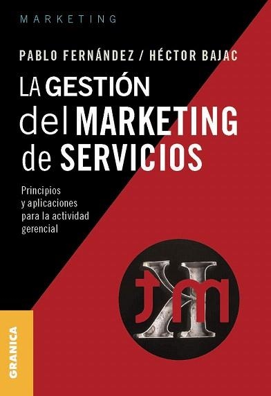 LA GESTION DEL MARKETING DE SERVICIOS | 9789506414245 | FERNANDEZ,PABLO/BAJAC,HECTOR | Libreria Geli - Librería Online de Girona - Comprar libros en catalán y castellano