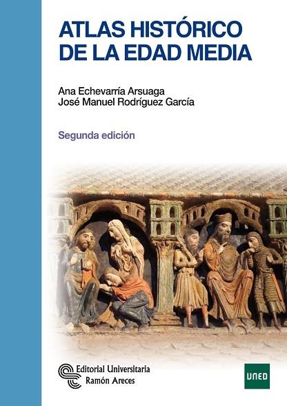 ATLAS HISTÓRICO DE LA EDAD MEDIA | 9788499611235 | ECHEVARRÍA ARSUAGA,ANA/RODRÍGUEZ GARCÍA,JOSÉ MANUEL | Libreria Geli - Librería Online de Girona - Comprar libros en catalán y castellano