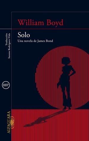 SOLO.UNA NOVELA DE JAMES BOND | 9788420415581 | BOYD,WILLIAM | Libreria Geli - Librería Online de Girona - Comprar libros en catalán y castellano