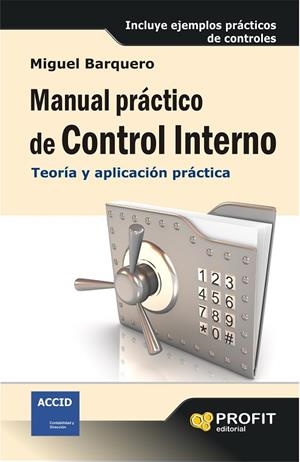 MANUAL PRÁCTICO DE CONTROL INTERNO | 9788415735762 | BARQUERO ROYO,MIGUEL | Libreria Geli - Librería Online de Girona - Comprar libros en catalán y castellano