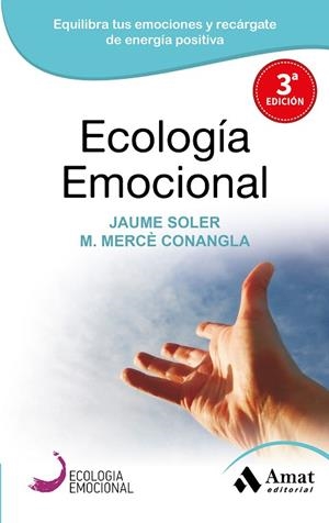 ECOLOGIA EMOCIONAL.EL ARTE DE VIVIR VIDAS EMOCIONALMENTE ARMONICAS Y SOSTENIBLES | 9788497357036 | CONANGLA,MERCE/SOLER,JAUME | Llibreria Geli - Llibreria Online de Girona - Comprar llibres en català i castellà