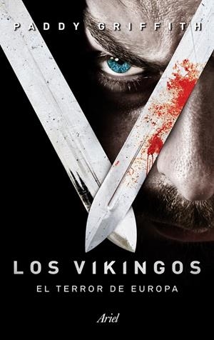 LOS VIKINGOS.EL TERROR DE EUROPA | 9788434414754 | GRIFFITH,PADDY | Llibreria Geli - Llibreria Online de Girona - Comprar llibres en català i castellà