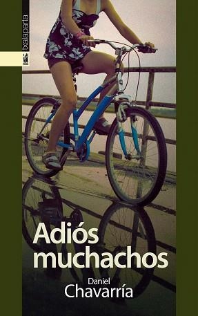 ADIOS MUCHACHOS | 9788415313595 | CHAVARRIA,DANIEL | Libreria Geli - Librería Online de Girona - Comprar libros en catalán y castellano