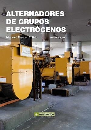 ALTERNADORES DE GRUPOS ELECTRÓGENOS 3ªED. | 9788426720603 | ÁLVAREZ PULIDO,MANUEL | Llibreria Geli - Llibreria Online de Girona - Comprar llibres en català i castellà