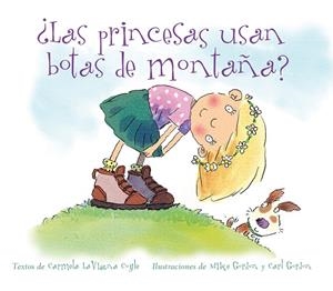 LAS PRINCESAS USAN BOTAS DE MONTAÑA? | 9788494074585 | COYLE,CARMELA LAVIGNA | Llibreria Geli - Llibreria Online de Girona - Comprar llibres en català i castellà
