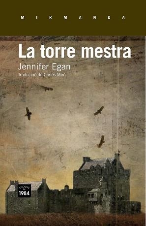 LA TORRE MESTRA | 9788415835172 | EGAN,JENNIFER | Libreria Geli - Librería Online de Girona - Comprar libros en catalán y castellano